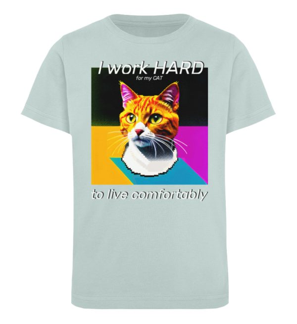 YJIQTLTS_STTK909-7113 I Work Hard for my CAT to Live Comfortably - Kinder Organic T-Shirt-7113
