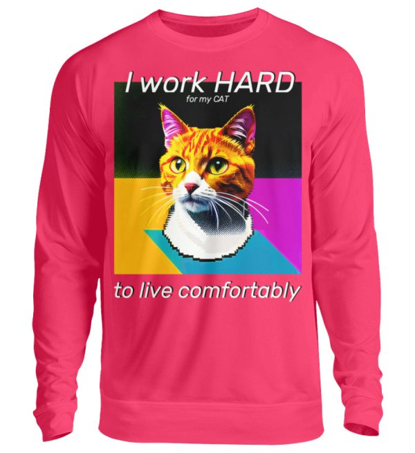 I Work Hard for my CAT to Live Comfortably - Unisex Sweatshirt-1610