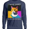 I Work Hard for my CAT to Live Comfortably - Unisex Sweatshirt-1676