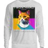 I Work Hard for my CAT to Live Comfortably - Unisex Sweatshirt-6892