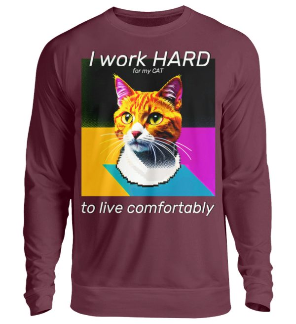 I Work Hard for my CAT to Live Comfortably - Unisex Sweatshirt-839