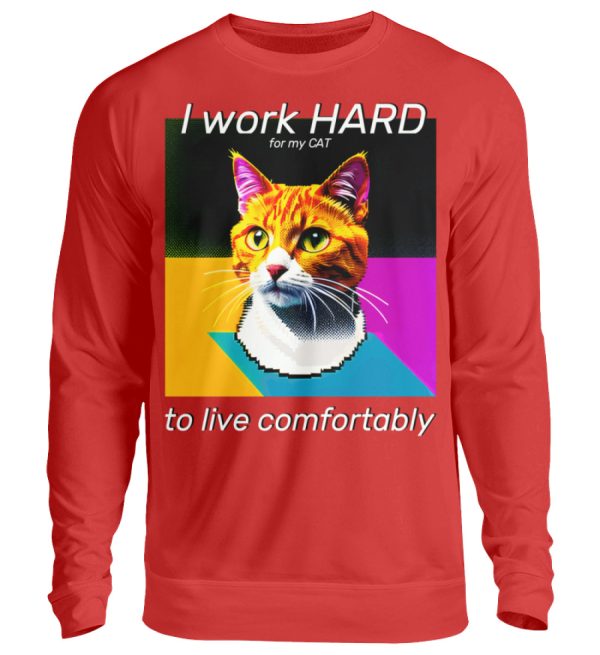 I Work Hard for my CAT to Live Comfortably - Unisex Sweatshirt-1565