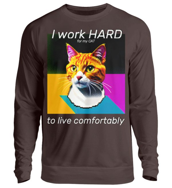I Work Hard for my CAT to Live Comfortably - Unisex Sweatshirt-1604